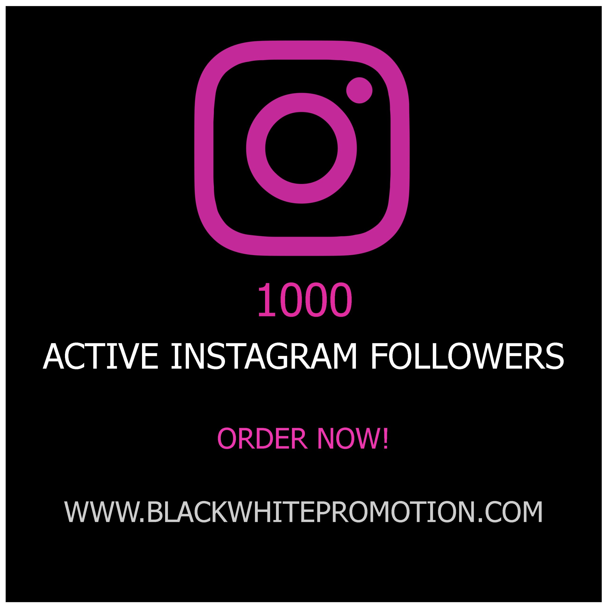 1000 Active Instagram Followers Black White Promotion