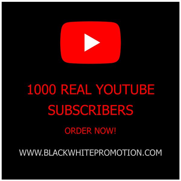 1000 Real YouTube Subscribers