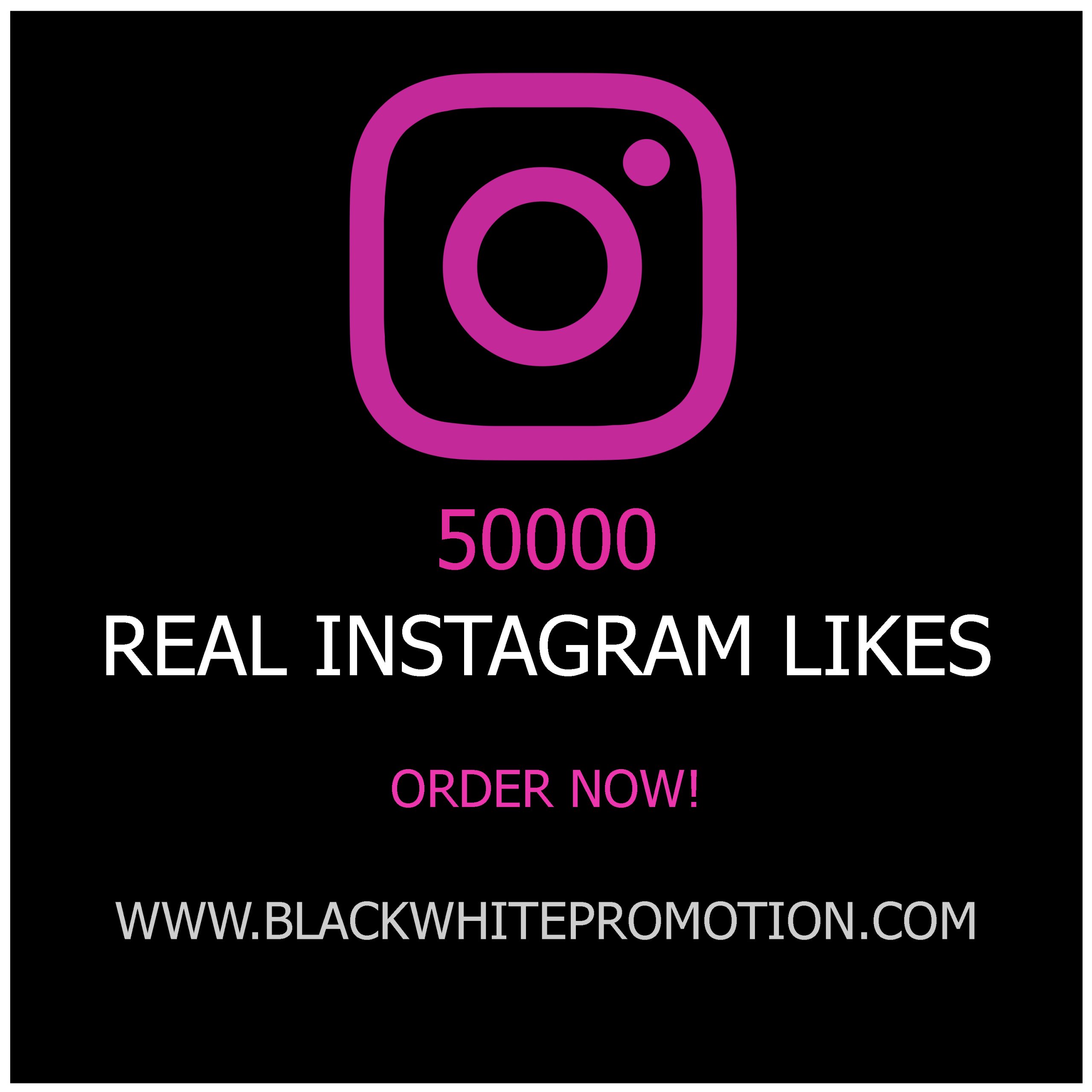50000 Real Instagram Likes Black White Promotion